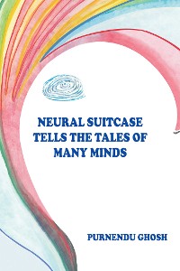 Cover Neural Suitcase Tells the Tales of Many Minds
