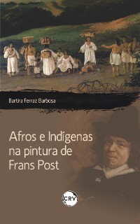 Cover Afros e indígenas na pintura de Frans Post