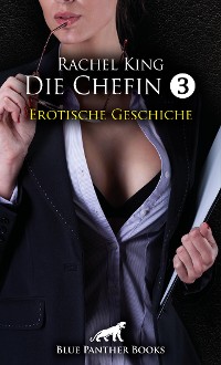 Cover Die Chefin 3 | Erotische Geschichte