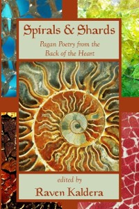Cover Spirals & Shards: Pagan Poetry from the Back of the Heart