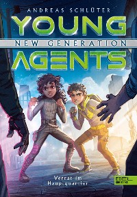Cover Young Agents – New Generation (Band 4) – Verrat im Hauptquartier