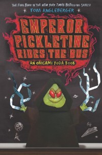 Cover Emperor Pickletine Rides the Bus (Origami Yoda #6)