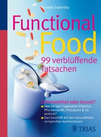Cover Functional Food - 99 verblüffende Tatsachen