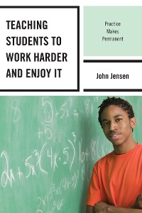 Cover Teaching Students to Work Harder and Enjoy It