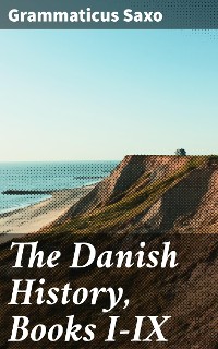 Cover The Danish History, Books I-IX