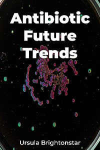 Cover Antibiotic Future Trends