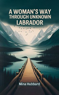 Cover A Woman's Way Through Unknown Labrador