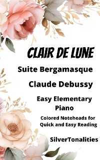 Cover Clair de Lune Suite Bergamasqe Easy Piano Sheet Music with Colored Notation