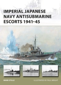 Cover Imperial Japanese Navy Antisubmarine Escorts 1941-45