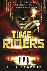 Cover TimeRiders: The Doomsday Code (Book 3)