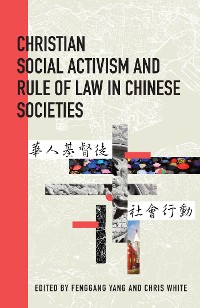 Cover Christian Social Activism and Rule of Law in Chinese Societies