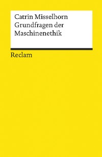 Cover Grundfragen der Maschinenethik