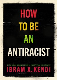 Cover How to Be an Antiracist