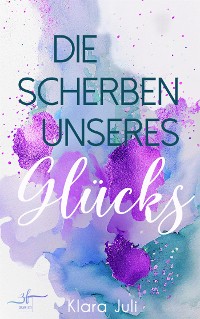 Cover Die Scherben unseres Glücks