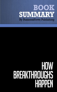 Cover Summary: How Breakthroughs Happen