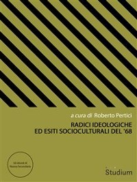 Cover Radici ideologiche ed esiti socioculturali del '68