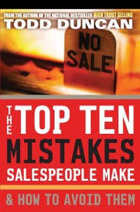 Cover Top Ten Mistakes Salespeople Make and   How to Avoid Them