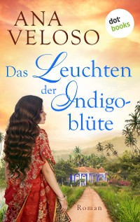 Cover Das Leuchten der Indigoblüte