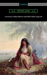 Cover American Indian Stories and Old Indian Legends