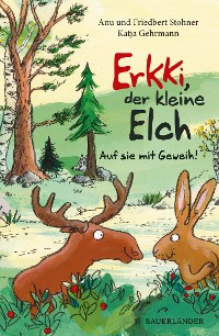 Cover Erkki, der kleine Elch – Auf sie mit Geweih!