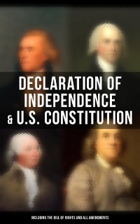 Cover Declaration of Independence & U.S. Constitution (Including the Bill of Rights and All Amendments)