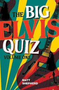 Cover The Big Elvis Quiz Volume One