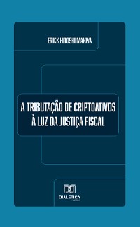 Cover A Tributação de Criptoativos à Luz da Justiça Fiscal