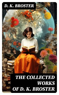 Cover The Collected Works of D. K. Broster