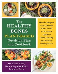 Cover The Healthy Bones Plant-Based Nutrition Plan and Cookbook