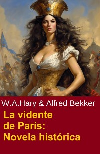 Cover La vidente de París: Novela histórica