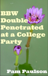 Cover BBW Double Penetrated at a College Party
