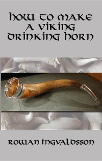Cover How to Make a Viking Drinking Horn