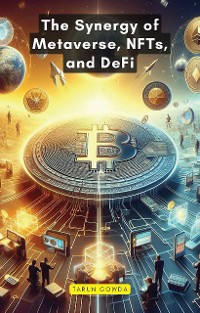 Cover The Synergy of Metaverse, NFTs, and DeFi