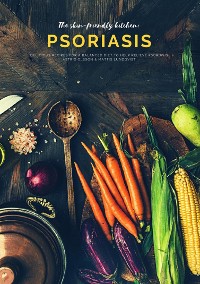 Cover The skin-friendly kitchen: psoriasis