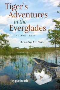 Cover Tiger's Adventures in the Everglades  Volume Three