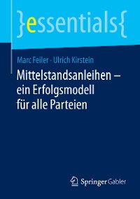 Cover Mittelstandsanleihen – ein Erfolgsmodell für alle Parteien