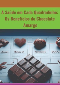 Cover A Saúde Em Cada Quadradinho: Os Benefícios Do Chocolate Amargo