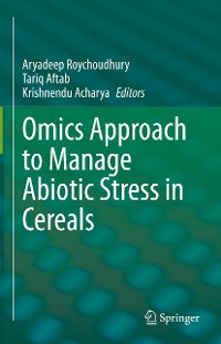 Cover Omics Approach to Manage Abiotic Stress in Cereals