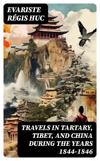 Cover Travels in Tartary, Tibet, and China During the Years 1844-1846