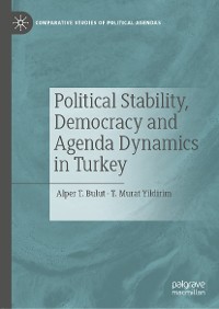 Cover Political Stability, Democracy and Agenda Dynamics in Turkey