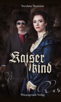 Cover Kaiserkind (Kaiser Trilogie / Kaiserkind)