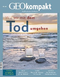 Cover GEO kompakt 60/2019 - Wie wir mit dem Tod umgehen