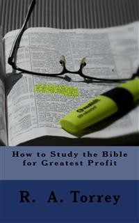 Cover How to Study the Bible for Greatest Profit