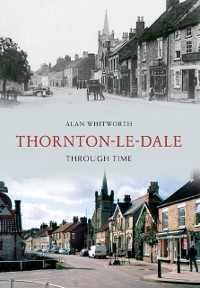 Cover Thornton-le-Dale Through Time