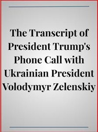 Cover The Transcript of President Trump's Phone Call with Ukrainian President Volodymyr Zelenskiy