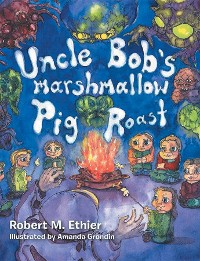 Cover Uncle Bob's Marshmallow Pig Roast