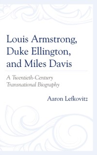 Cover Louis Armstrong, Duke Ellington, and Miles Davis
