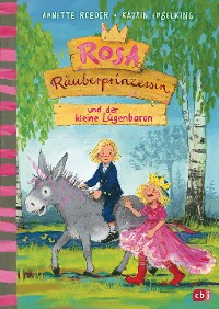 Cover Rosa Räuberprinzessin und der kleine Lügenbaron