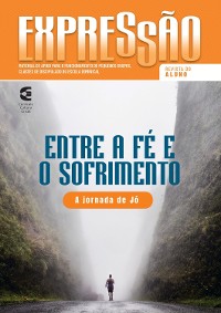 Cover Entre a fé e o sofrimento - Revista do aluno