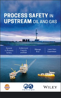 Cover Process Safety in Upstream Oil and Gas